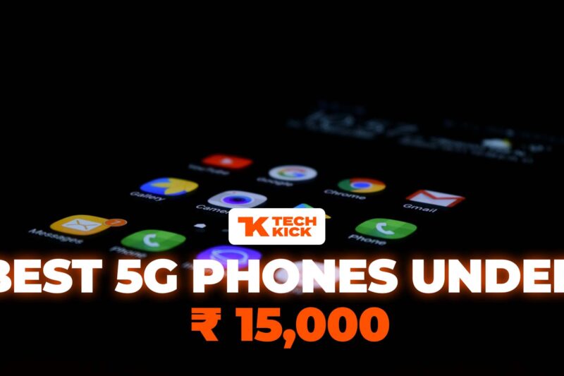 Best 5G Phones Under 15000: Best Mobile Phones under 15k