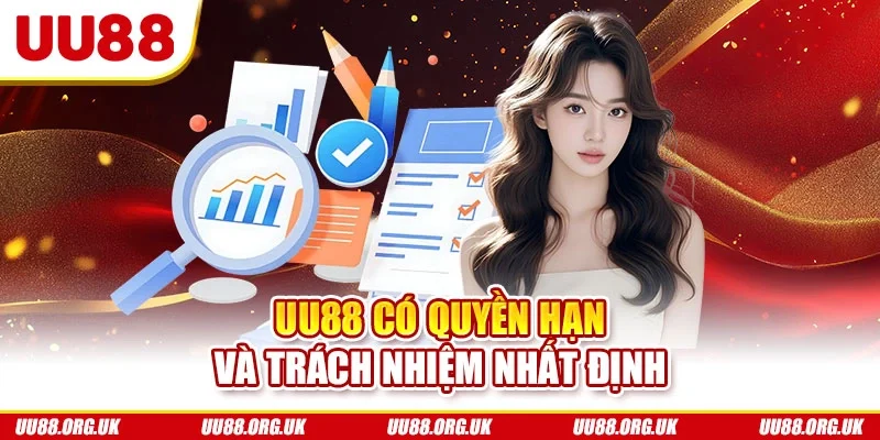 UU88 có quyền hạn và trách nhiệm nhất định