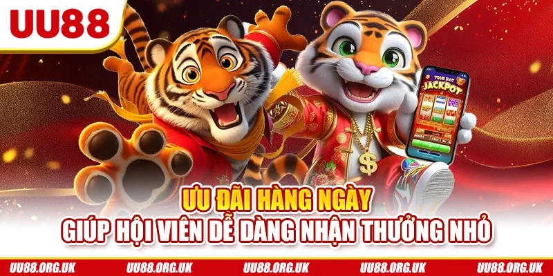 Ưu đãi hàng ngày giúp hội viên dễ dàng nhận thưởng nhỏ