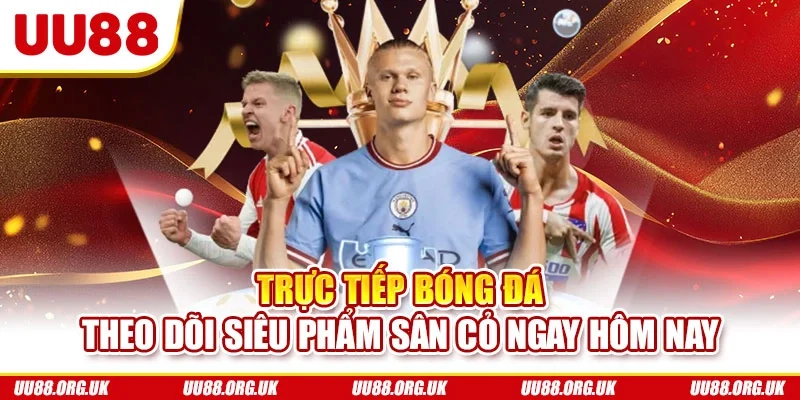 Trực tiếp bóng đá